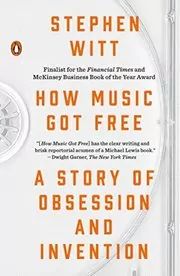 Book cover for "How Music Got Free" by Stephen Richard Witt
