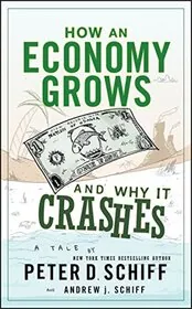 Book cover for "How an Economy Grows and Why It Crashes" by Peter Schiff