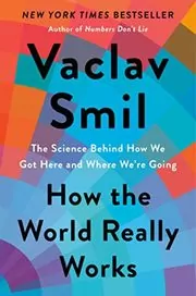 Book cover for "How the World Really Works" by Vaclav Smil