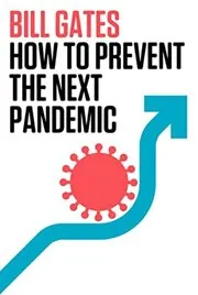 Book cover for "How to Prevent the Next Pandemic" by Bill Gates