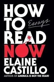 Book cover for "How to Read Now" by Elaine Castillo