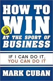 Book cover for "How to Win at the Sport of Business" by Mark Cuban