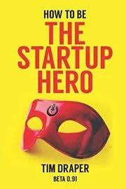 Book cover for "How to be The Startup Hero"