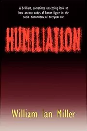 Book cover for "Humiliation" by William Ian Miller