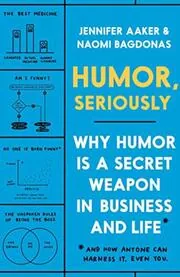 Book cover for "Humor, Seriously" by Jennifer Aaker