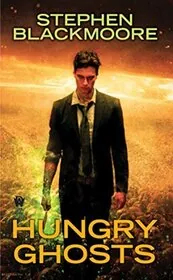 Book cover for "Hungry Ghosts" by Stephen Blackmoore