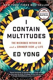 Book cover for "I Contain Multitudes" by Ed Yong
