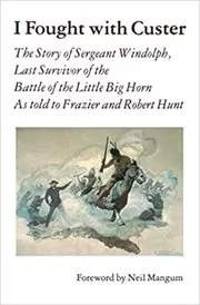 Book cover for "I Fought With Custer" by Charles Windolph