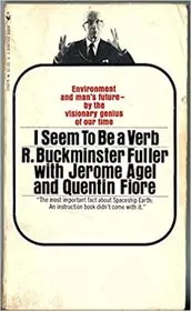 Book cover for "I Seem To Be a Verb" by R. Buckminster Fuller