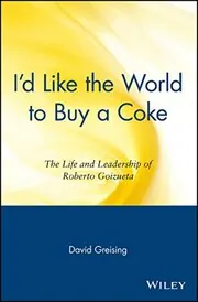 Book cover for "I'd Like the World to Buy a Coke" by David Greising