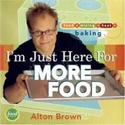 Book cover for "I'm Just Here for the Food" by Alton Brown