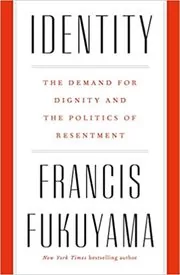 Book cover for "Identity" by Francis Fukuyama