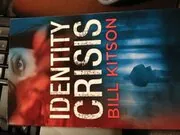 Book cover for "Identity Crisis / Alone with a Killer" by Bill Kitson