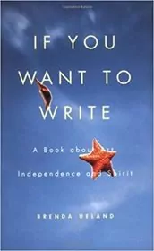 Book cover for "If You Want to Write" by Brenda Ueland