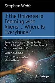 Book cover for "If the Universe Is Teeming with Aliens ... Where is Everybody?" by Stephen Webb