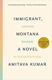 Book cover for "Immigrant, Montana" by Amitava Kumar