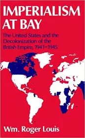 Book cover for "Imperialism at Bay" by William Roger Louis