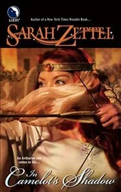 Book cover for "In Camelot's Shadow / Camelot's Shadow" by Sarah Zettel