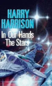 Book cover for "In Our Hands, the Stars / The Daleth Effect" by Harry Harrison