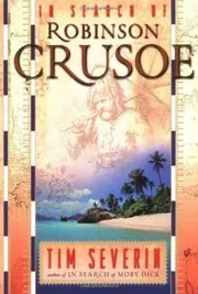 Book cover for "In Search of Robinson Crusoe / Seeking Robinson Crusoe" by Tim Severin