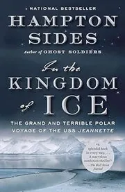 Book cover for "In the Kingdom of Ice" by Hampton Sides