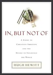Book cover for "In, But Not Of" by Hugh Hewitt