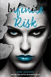Book cover for "Infinite Risk" by Ann Aguirre