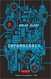 Book cover for "Infomocracy" by Malka Older