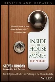Book cover for "Inside the House of Money" by Steven Drobny