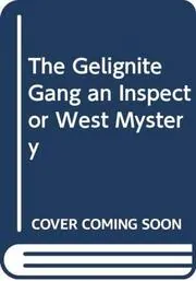Book cover for "Inspector West Makes Haste / The Gelignite Gang" by John Creasey
