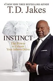 Book cover for "Instinct" by T. D. Jakes