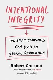 Book cover for "Intentional Integrity" by Robert Chesnut