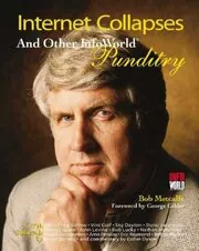Book cover for "Internet Collapses and Other InfoWorld Punditry" by Bob Metcalfe