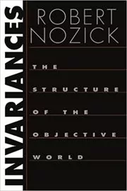 Book cover for "Invariances" by Robert Nozick