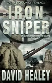 Book cover for "Iron Sniper" by David Healey