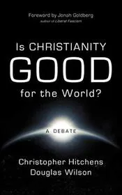 Book cover for "Is Christianity Good for the World?" by Christopher Hitchens
