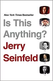 Book cover for "Is This Anything?" by Jerry Seinfeld