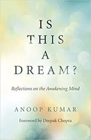 Book cover for "Is This a Dream?" by Anoop Kumar