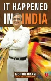 Book cover for "It Happened in India" by Kishore Biyani