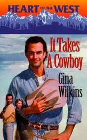 Book cover for "It Takes a Cowboy" by Gina Ferris Wilkins