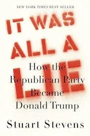 Book cover for "It Was All a Lie" by Stuart Stevens