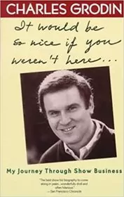 Book cover for "It Would Be So Nice If You Weren't Here" by Charles Grodin