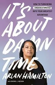Book cover for "It's About Damn Time" by Arlan Hamilton