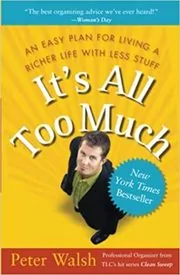 Book cover for "It's All Too Much" by Peter Walsh
