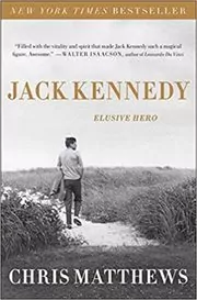 Book cover for "Jack Kennedy" by Chris Matthews