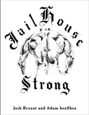 Book cover for "Jailhouse Strong" by Josh Bryant