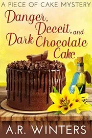 Book cover for "Jazzy Jeopardy / Danger, Deceit and Dark Chocolate Cake" by AR Winters