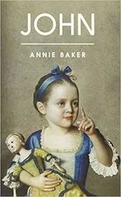 Book cover for "John" by Annie Baker