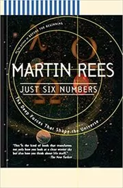 Book cover for "Just Six Numbers" by Martin Rees
