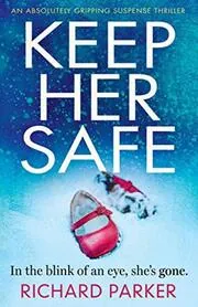 Book cover for "Keep Her Safe/Truth or Dare" by Richard Jay Parker